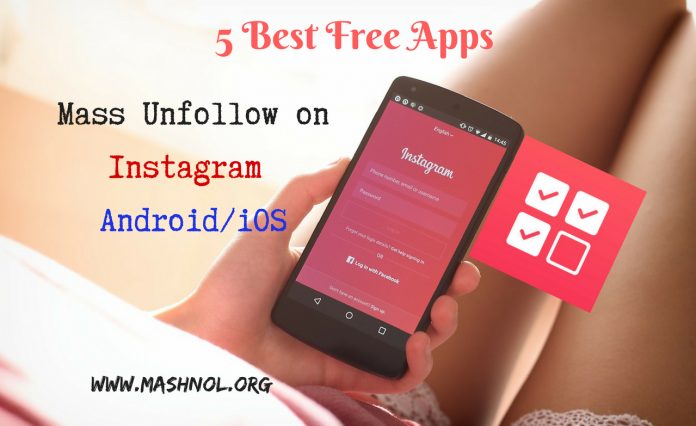 5 Best Free Apps Mass Unfollow on InstagramAndroidiOS