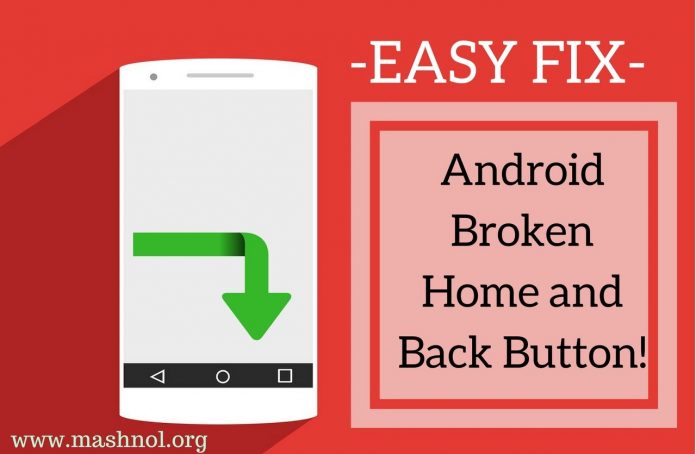 Android Home and back button not working easy fix
