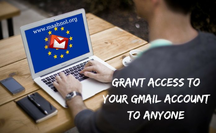 Grant Access To Your Gmail Account to Anyone