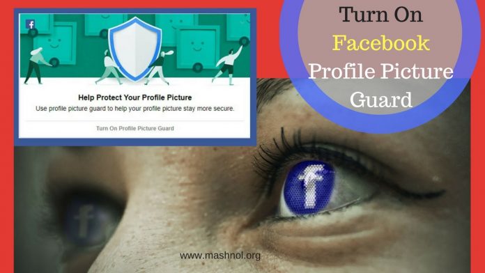 Turn on Facebook Profile Picture Guard Mobile and Desktop