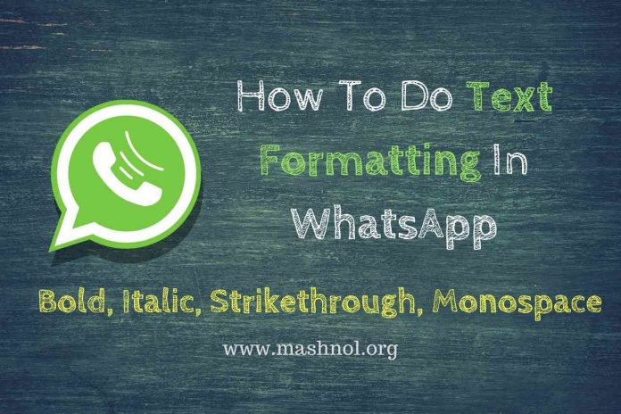 Text Formatting In WhatsApp Bold, Italic, Strikethrough, Monospace