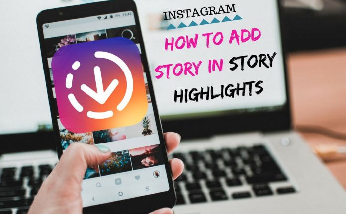 How to add Story in Instagram Story Highlights