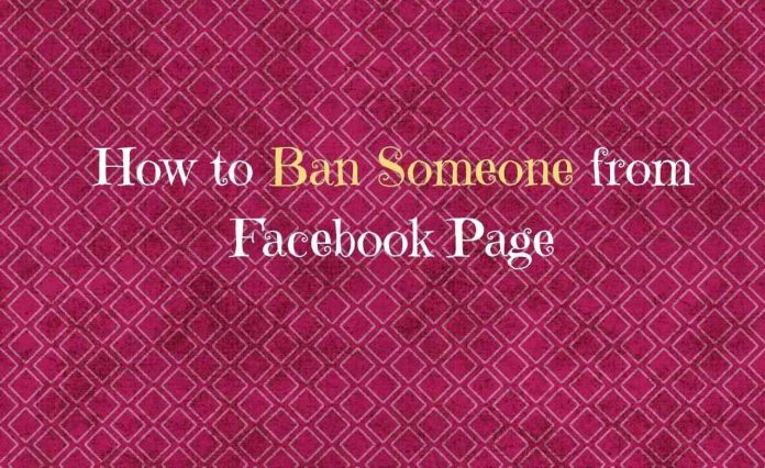 How to Ban Someone from Facebook Page