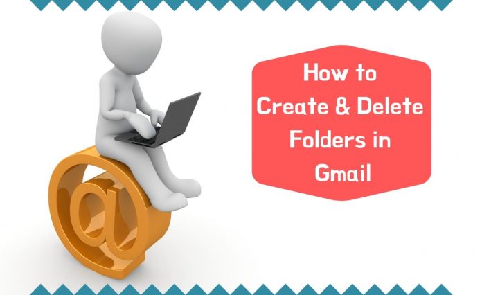 How to create and Delete Folders in Gmail