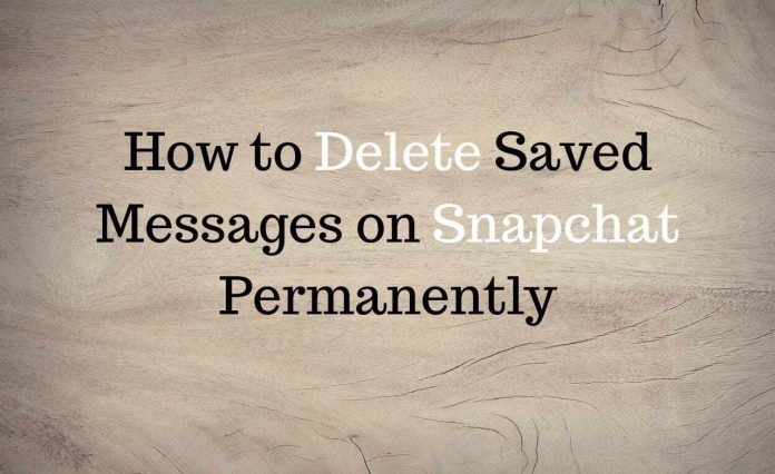 How to Delete Saved Messages on Snapchat Permanently