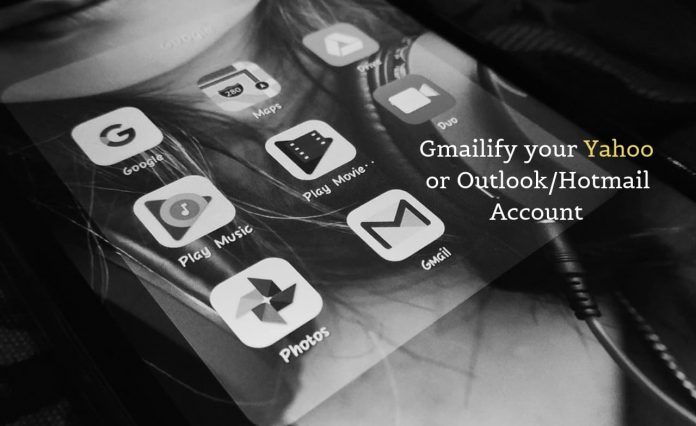 How to Gmailify your Yahoo or Outlook