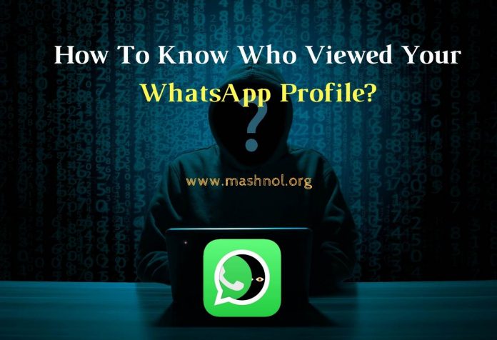 Who viewed my WhatsApp Profile or WhatsApp Status