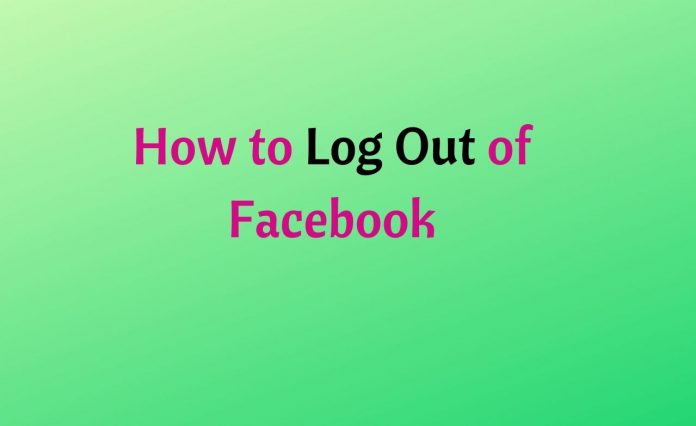 How to Log Out of Facebook