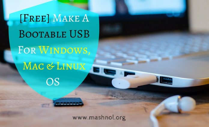 Make A Bootable USB For Windows, Mac & Linux Free