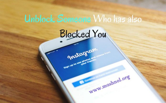 How to unblock some on Instagram who has blocked you
