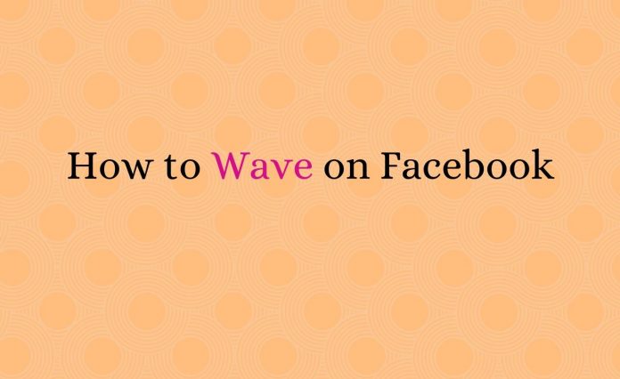 How to Wave on Facebook